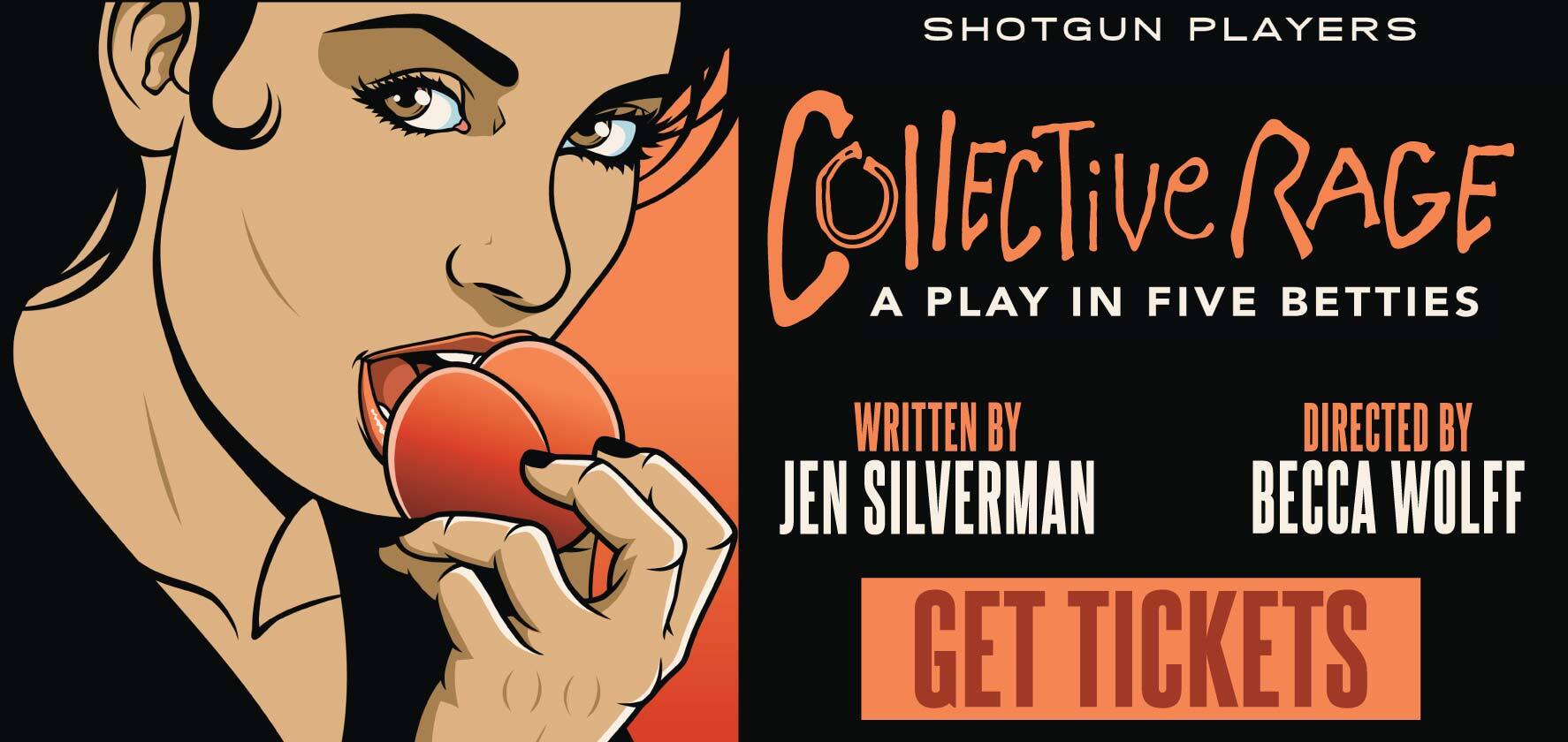 Shotgun Players - Collective Rage - A Play in Five Betties - Get Tickets