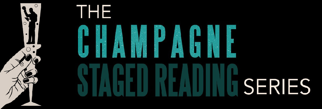 Champagne Staged Reading Series