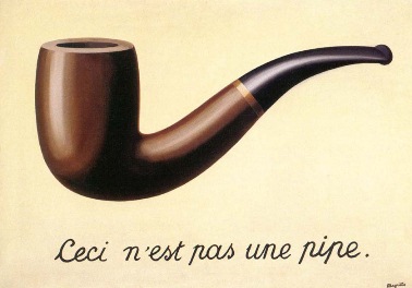 René Magritte’s painting of a pipe above the words “Ceci n’est pas une pipe”